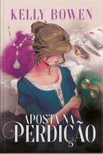 Aposta Na Perdição – O Terceiro E Último Livro Da Série Temporada De Escândalos