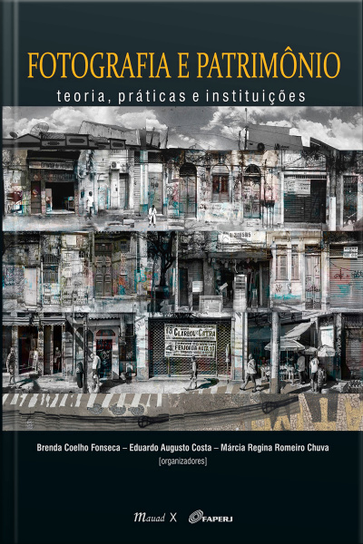 Fotografia e Patrimônio: teoria, práticas e instituições