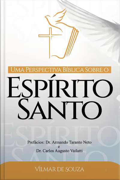 Uma Perspectiva Bíblica Sobre o Espírito Santo