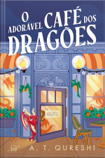 O Adorável Café Dos Dragões – A Romantasia Cozy Com Dragõezinhos Fofos