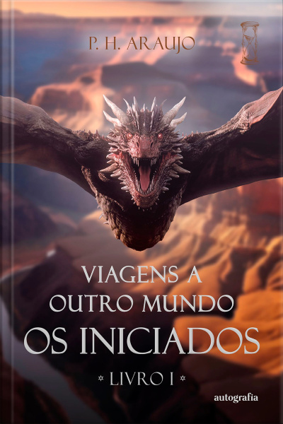 Viagens a Outro Mundo: Livro I - Os Iniciados