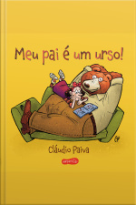 Meu Pai É Um Urso! – Uma História Encantadora Para Pais E Filhos Lerem Juntos