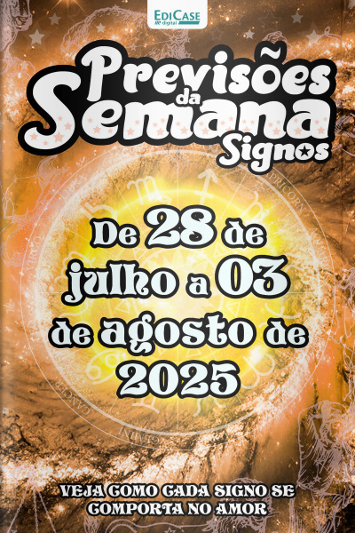 Previsões da Semana Ed. 274 - Signos: Previsões de 28 de Julho a 03 de Agosto de 2025