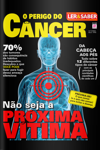 Ler  Saber - O PERIGO DO CANCÊR  - Ano 2, n° 31