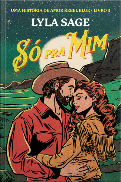 Só Pra Mim: Uma História De Amor Rebel Blue