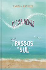 Deixa Nevar + Mil Passos Ao Sul
