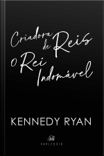 Criadora De Reis + O Rei Indomável