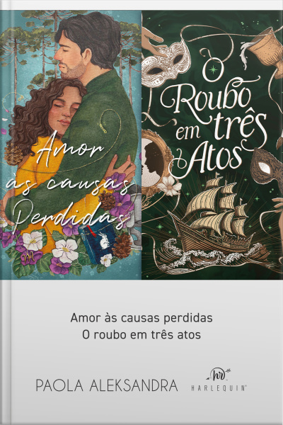 Coleção Paola Aleksandra: Amor Às Causas Perdidas + O Roubo Em Três Atos