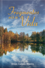 Fragmentos - eis a vida