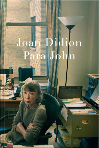 Para John – Um Relato Autobiográfico Inédito De Joan Didion, Autora De o Ano Do Pensamento Mágico