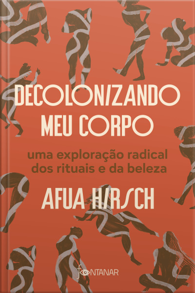 Decolonizando Meu Corpo: Uma Exploração Radical Dos Rituais E Da Beleza