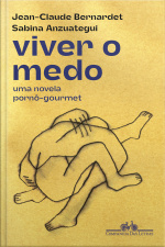 Viver O Medo: Uma Novela Pornô-gourmet
