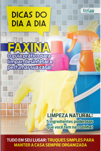 Dicas do dia a dia Ed. 74 - Faxina