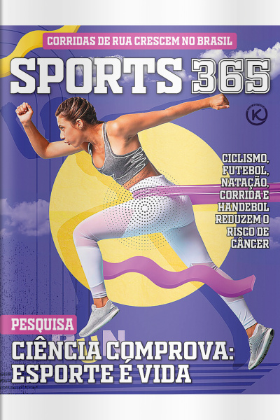 Sports 365 Ed. 73 - Ciência comprova: esporte é vida