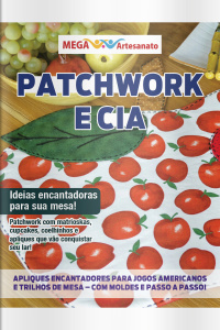 Mega Artesanato Ed. 104 - Patchwork e Cia