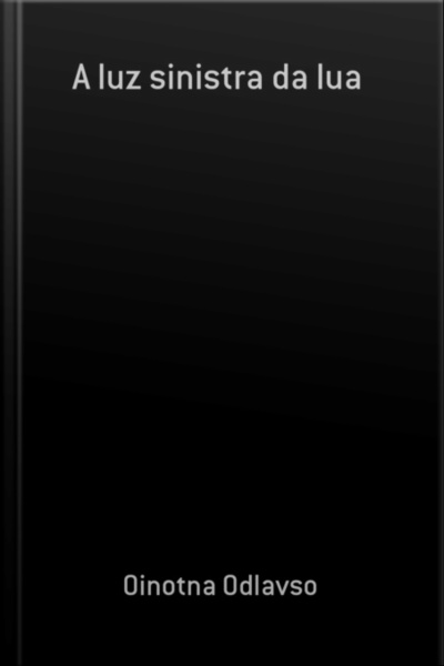 A Luz Sinistra Da Lua