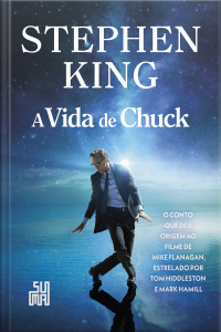 A Vida De Chuck: O Conto Que Deu Origem Ao Filme