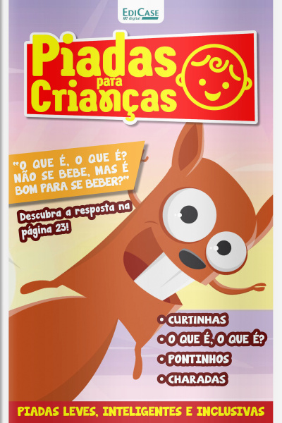 Piadas para Crianças Ed. 164 - Curtinhas, O que é, o que é? E Charadas