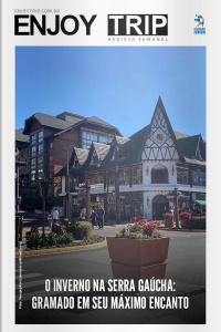 Enjoy Trip Ed. 14 - O Inverno na Serra Gaúcha: Gramado em Seu Máximo Encanto