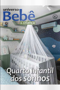Universo Bebê e Criança Ed. 81 - QUARTO INFANTIL DOS SONHOS