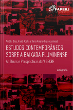 Estudos Contemporâneos Sobre a Baixada Fluminense:  Análises e Perspectivas do V SECBF 