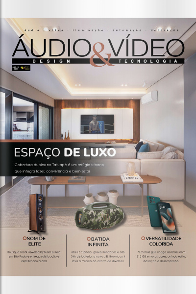 Áudio  Vídeo – Design e Tecnologia Ed. 232 - Espaço de Luxo