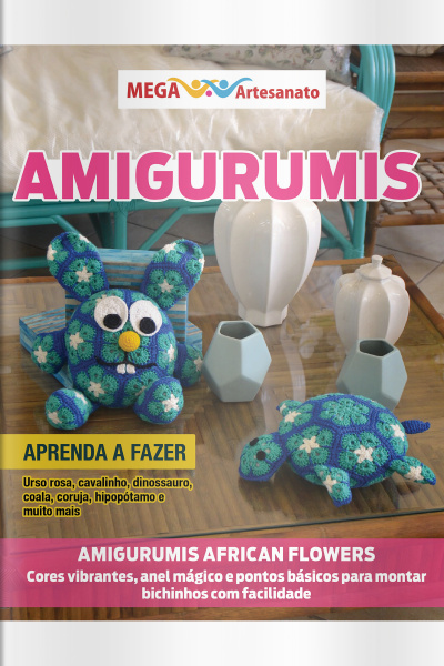 Mega Artesanato Ed. 109 - Amigurumis - African Flowers