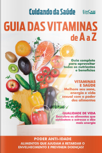 Cuidando da Saúde Ed. 60 - Guia das Vitaminas de A a Z 