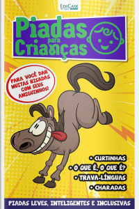 Piadas para Crianças Ed. 166 - Curtinhas, O que é, o que é? E Charadas