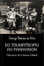 Do Taumatrópio Ao Panavision