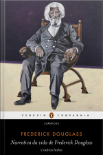 Narrativa Da Vida De Frederick Douglass: E Outros Textos