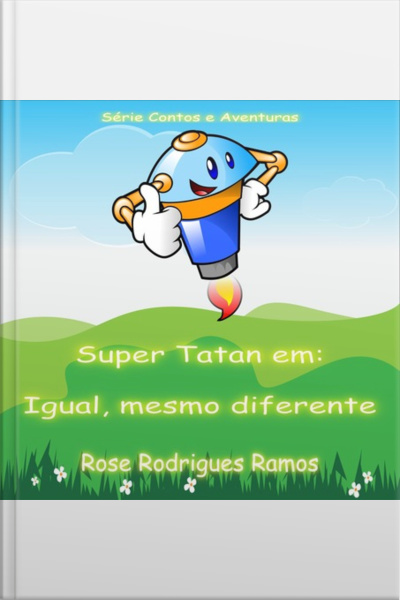 Super Tatan Em: Igual, Mesmo Diferente