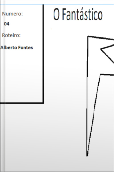 O Fantástico: Numero: 04
