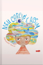 Meu Cabelo É Assim – Um Livro Infantil Sobre Autoaceitação E Como Expressar Os Sentimentos De Forma Lúdica