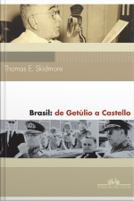 Brasil: De Getúlio A Castello (1930-64)
