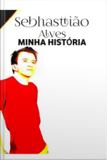 Sebhasttião Alves - Minha História