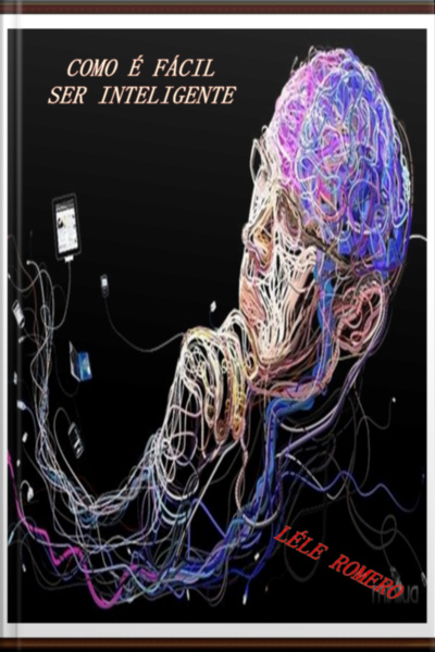 Como É Fácil Ser Inteligente E Completo