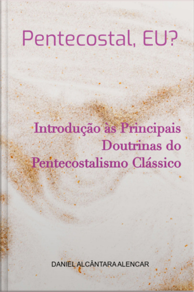 Pentecostal, Eu?