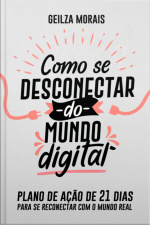Como Se Desconectar Do Mundo Digital