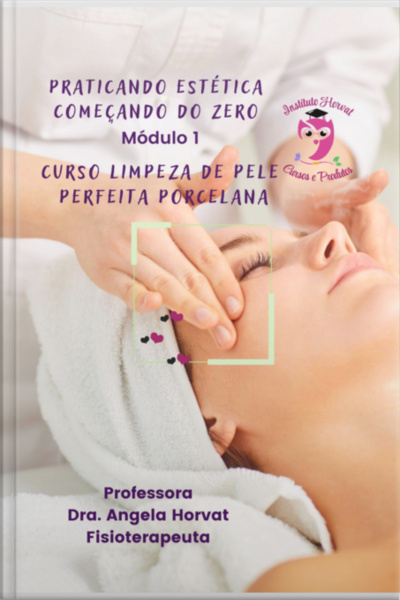 Praticando Estética Começando Do Zero - Módulo 1