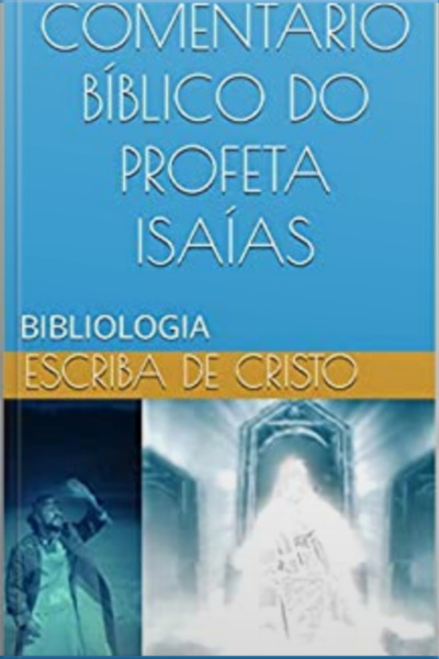 Comentário Bíblico - Profeta Isaías