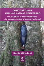 Como Capturar Abelhas Nativas Sem Ferrão