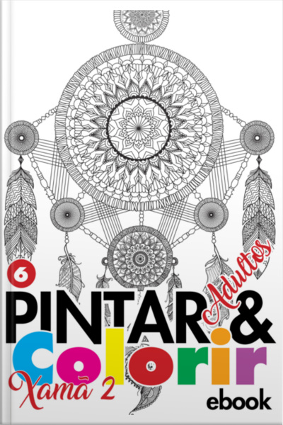 Coleção Pintar E Colorir Adulto - Xamã Ed.05