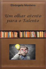 Um Olhar Atento Para O Talento
