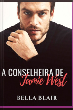 A Conselheira De Jamie West : Livro 1
