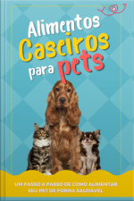 Alimentos Caseiros Para Pets