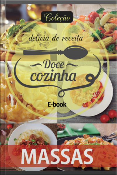 Coleção Docê Cozinha - Massas Ed.06