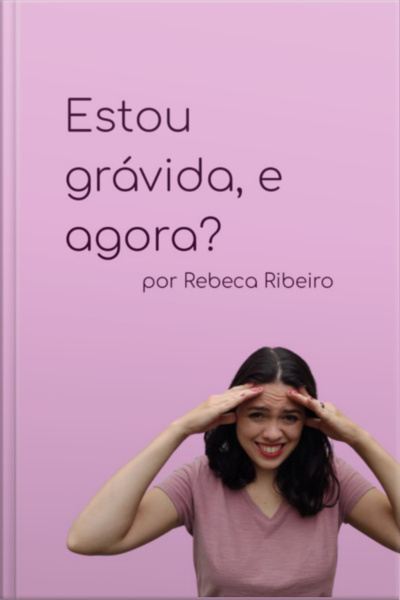 Estou Grávida, E Agora?