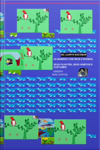 As Mamães Seus 6 Idiomas Seus Hábitos E Costumes (versão Sem Contos)