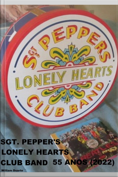 Sgt. Peppers Lonely Hearts Club Band - 55 Anos (2022)